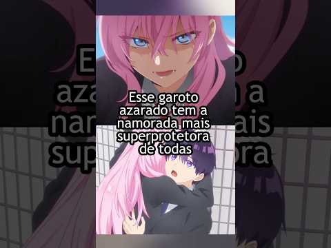 Esse garoto azarado tem a namorada mais superprotetora de todas #shorts #anime